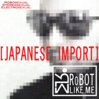 robotlikeme.japaneseimport.jpg