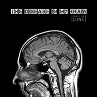 The Disease In My Brain_.jpg