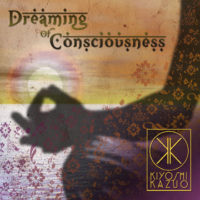 kiyoshikazuo.dreamingofconsciousness.jpg